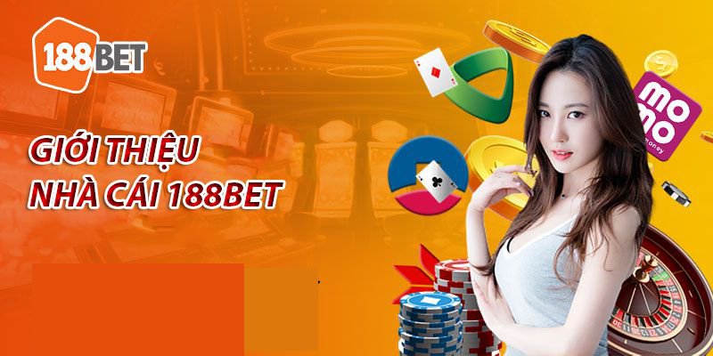 Thông tin giới thiệu 188BET đến anh em