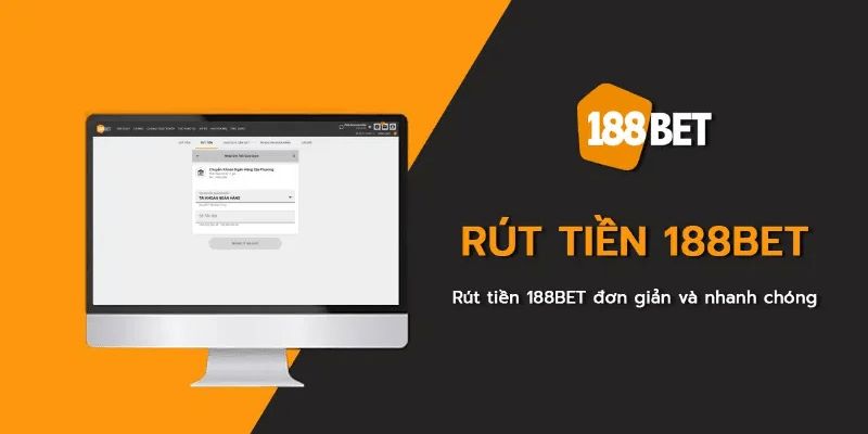 Quá trình rút tiền tại 188BET trên máy tính bằng các thao tác đơn giản